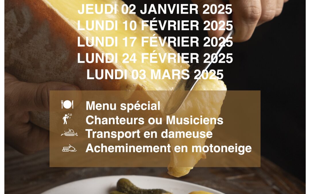 Soirée spéciale « Raclette Royale »